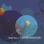 Transformation (2005) – David Box Quartet with Ron Stout